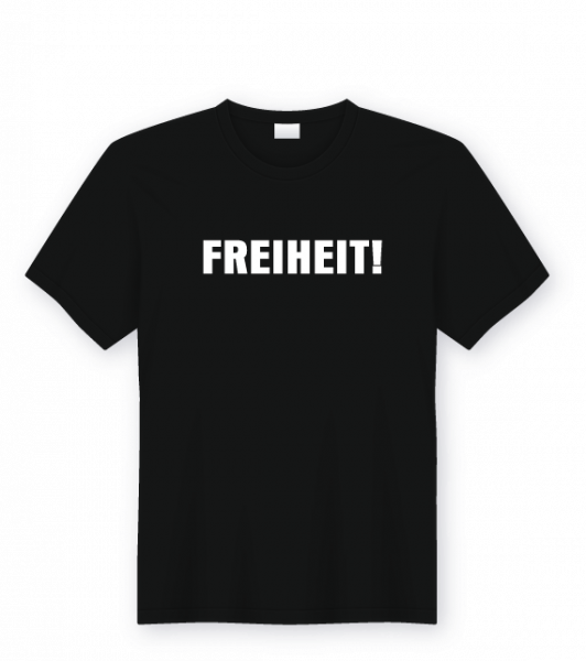 Freiheit! - T-Shirt schwarz