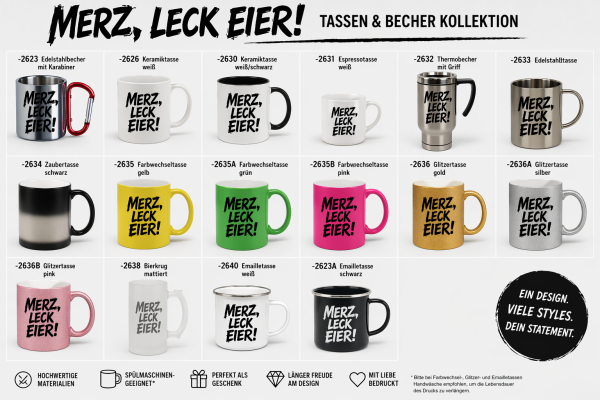 MERZ, LECK EIER! – Tassen & Becher & Bierkrüge Kollektion(weitere Varianten vorhanden)