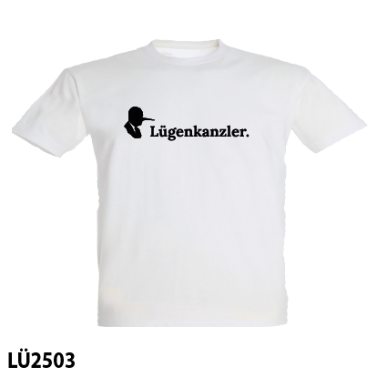 Lügenkanzler. T-Shirt weiss