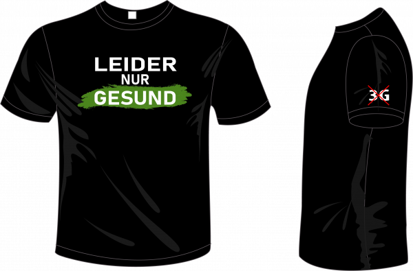 Leider nur gesund - T-Shirt schwarz