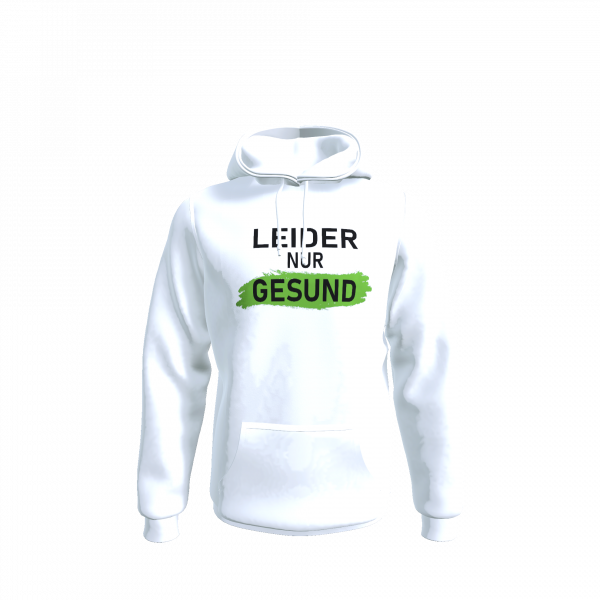 Leider nur gesund - Hoodie weiss