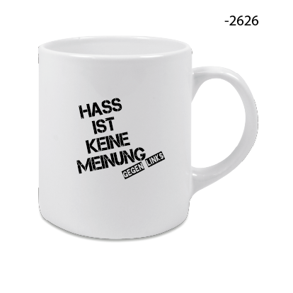 HASS IST KEINE MEINUNG – GEGEN LINKS | Tasse weiß