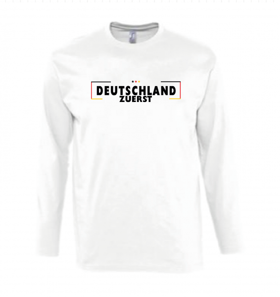 Deutschland zuerst Langarmshirt weiss