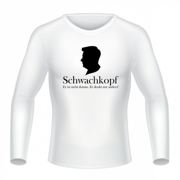 Schwachkopf Langarmshirt weiss