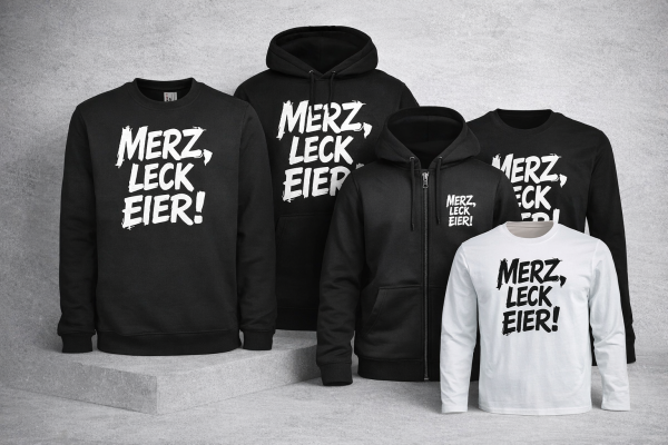 MERZ, LECK EIER! – Statement Kollektion 2026 (verschiedene Langarmvarianten)